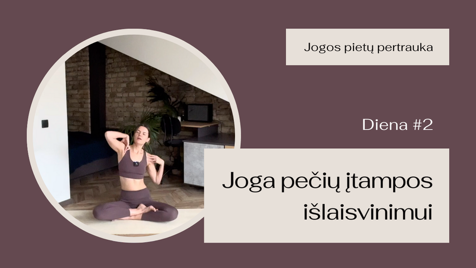 #2: Joga pečių įtampos išlaisvinimui